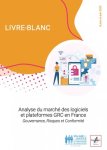 Un livre blanc d'analyse du marché et inventaire des logiciels et plateformes GRC en France (Gouvernance, Risques et Conformité).