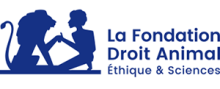 La Fondation Droit Animal, Éthique et Sciences (LFDA)